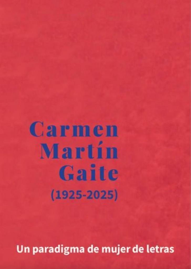 CARMEN MARTIN GAITE 1925 - 2025 | 9788410911475 | TERUEL BENAVENTE, JOSÉ