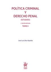 POLÍTICA CRIMINAL Y DERECHO PENAL -ESTUDIOS- 3ª EDICIÓN AMPLIADA 2020 2 VOLS. | 9788413365589 | DÍEZ RIPOLLÉS, JOSÉ LUIS