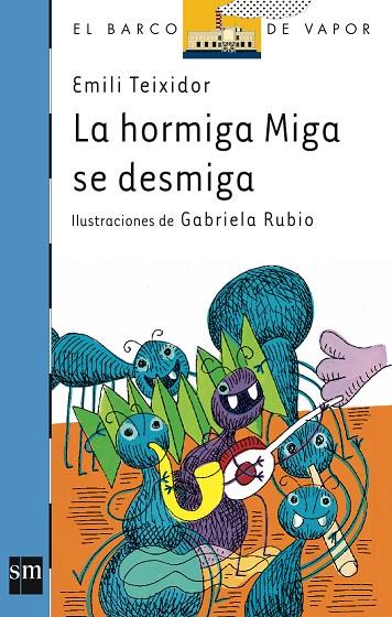 HORMIGA MIGA SE DESMIGA, LA | 9788434863699 | TEIXIDOR, EMILI