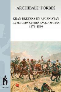 GRAN BETRAÑA EN AFGANISTAN LA SEGUNDA GUERRA ANGLO-AFGANA | 9788493653392 | FORBES, ARCHIBALD