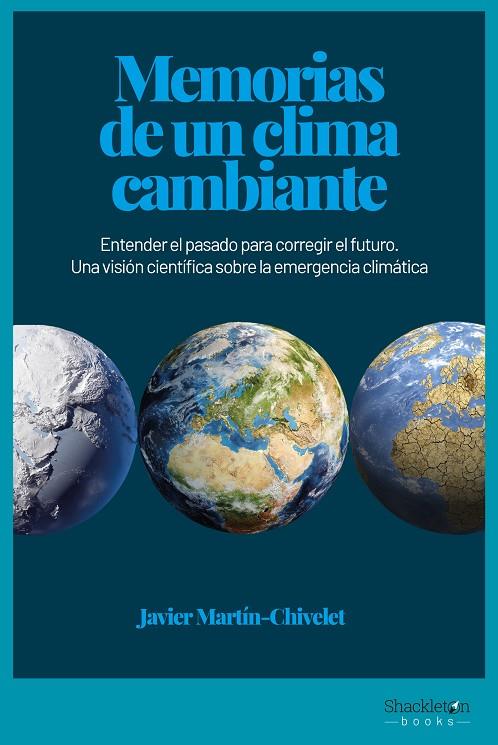 MEMORIAS DE UN CLIMA CAMBIANTE | 9788417822910 | MARTIN-CHIVELET, JAVIER