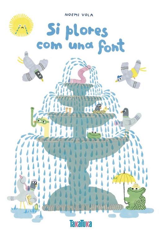 SI PLORES COM UNA FONT | 9788418821639 | VOLA, NOEMÍ