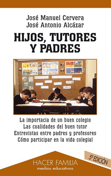 HIJOS, TUTORES Y PADRES | 9788482397702 | CERVERA PIRIS, JOSÉ MANUEL / ALCÁZAR CANO, JOSÉ ANTONIO