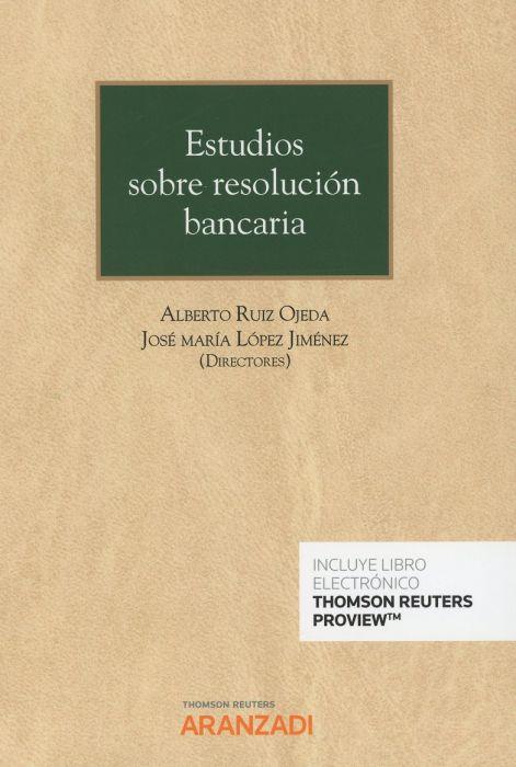 ESTUDIOS SOBRE RESOLUCIÓN BANCARIA (DÚO) | 9788413464893 | RUIZ OJEDA, ALBERTO L. / LÓPEZ JIMÉNEZ, JOSÉ MARÍA
