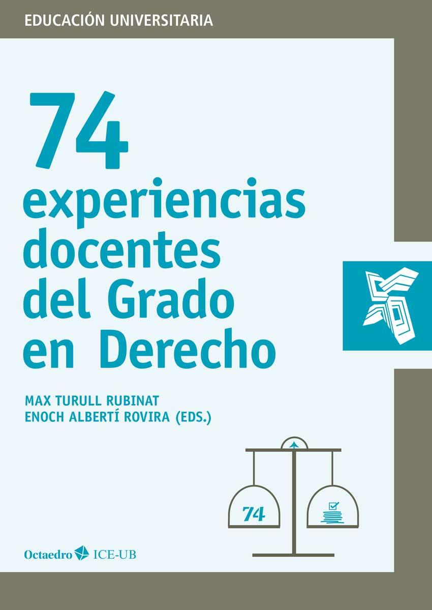 74 EXPERIENCIAS DOCENTES DEL GRADO EN DERECHO | 9788499218892 | TURULL RUBINAT, MAX