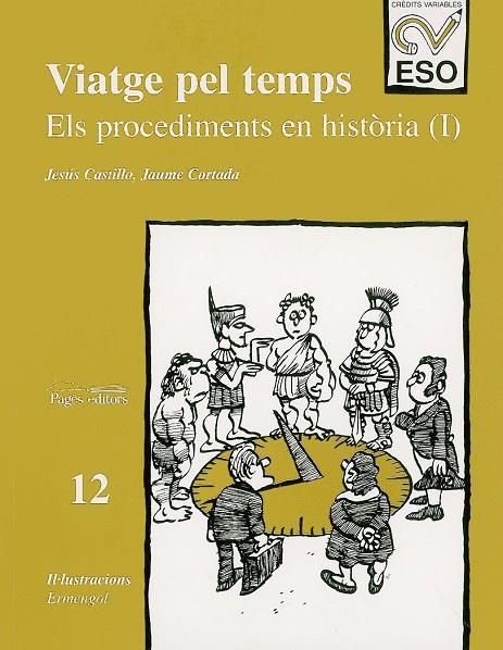 VIATGE PEL TEMPS. ELS PROCEDIMENTS EN HISTÒRIA | 9788479355029 | CASTILLO, JESÚS / CORTADA, JAUME