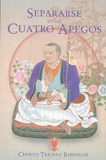 SEPARARSE DE LOS CUATRO APEGOS | 9788496478008 | CHÖDRON, THUBTEN