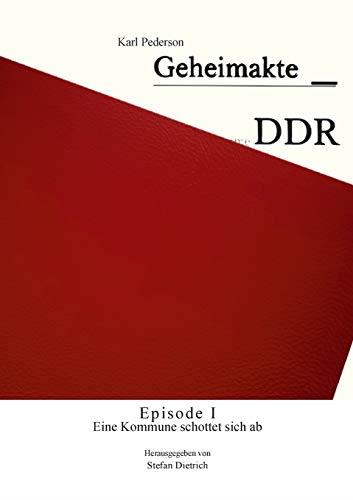 GEHEIMAKTE DDR - EPISODE I | 9783750413078 | PEDERSON, KARL