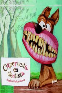 CAPERUCITA ES DENTISTA | 9788493822385 | MUÑOZ ALVAREZ, ANGELICA