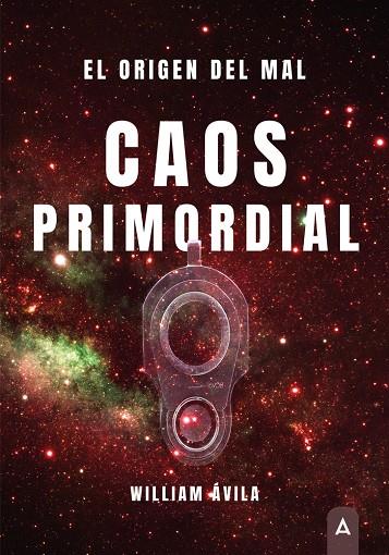 CAOS PRIMORDIAL | 9788410155626 | ÁVILA, WILLIAM