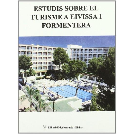 ESTUDIS SOBRE EL TURISME A EIVISSA I FORMENTERA, II | 9788495565174 | CIRER I COSTA, JOAN CARLES