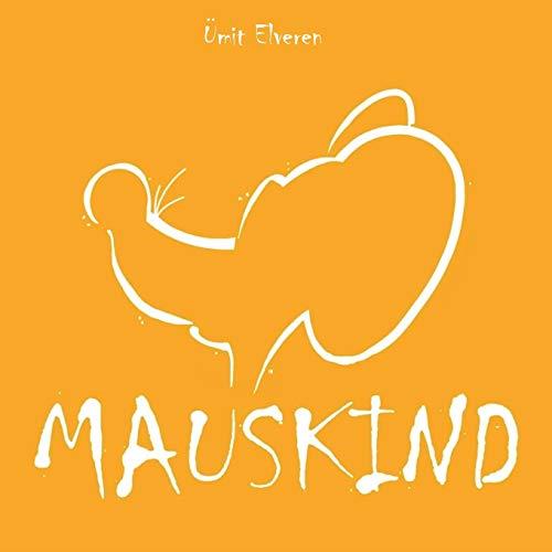 MAUSKIND | 9783750453067 | ELVEREN, UMIT