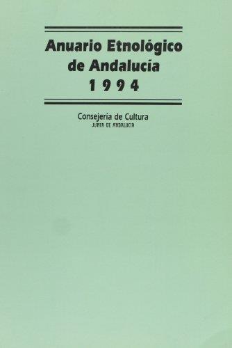 ANUARIO ETNOLOGICO DE ANDALUCIA: 1994 | 9788486944162