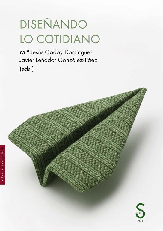 DISEÑANDO LO COTIDIANO | 9791387694807 | GODOY, M.ª JESÚS / LEÑADOR GONZÁLEZ-PÁEZ, JAVIER