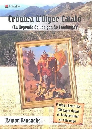 CRONICA D'OTGER CATALÓ. LA LLEGENDA DE L'ORIGEN DE CATALUNYA | 9788413313054 | GAUSACHS, RAMON