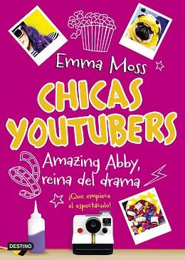 CHICAS YOUTUBERS 02. AMAZING ABBY, REINA DEL DRAMA | 9788408180401 | MOSS, EMMA