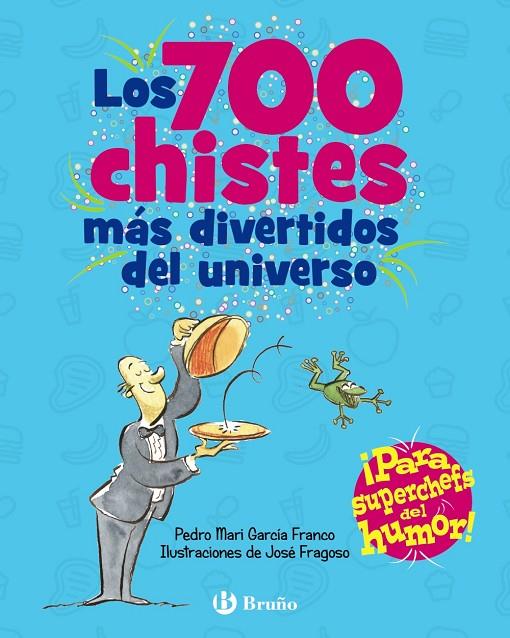 700 CHISTES MÁS DIVERTIDOS DEL UNIVERSO, LOS | 9788469664476 | GARCÍA FRANCO, PEDRO MARÍA