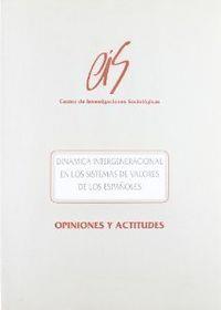 DINAMICA INTERGENERACIONAL EN LOS SISTEMAS DE VALORES DE LOS ESPAÑOLES | 9788474762174