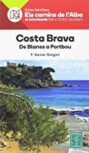 COSTA BRAVA. ELS CAMINS DE L'ALBA | 9788480907354 | GREGORI PONS, F. XAVIER