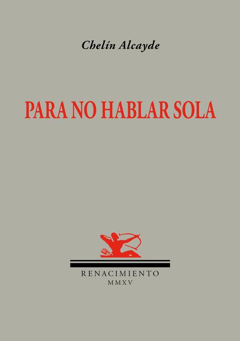 PARA NO HABLAR SOLA | 9788416246403 | ALCAYDE, CHELIN