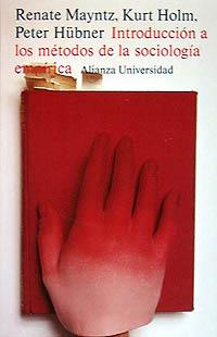 INTRODUCCIÓN A LOS MÉTODOS DE LA SOCIOLOGÍA EMPÍRICA | 9788420621319 | MAYNTZ, RENATE / HOLM, KURTZ / HÜBNER, PETER