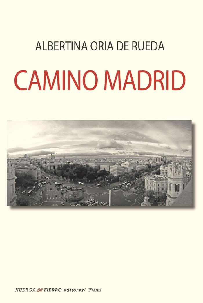 CAMINO MADRID | 9788412665253 | ORIA DE RUEDA, ALBERTINA