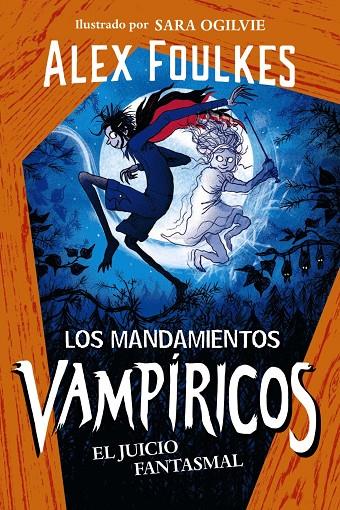 MANDAMIENTOS VAMPÍRICOS 02, LOS. EL JUICIO FANTASMAL | 9788414335345 | FOULKES, ALEX