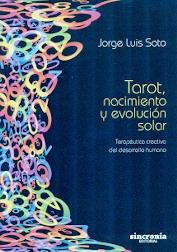 TAROT, NACIMIENTO Y EVOLUCION SOLAR | 9788494216381 | SOTO, JORGE LUIS