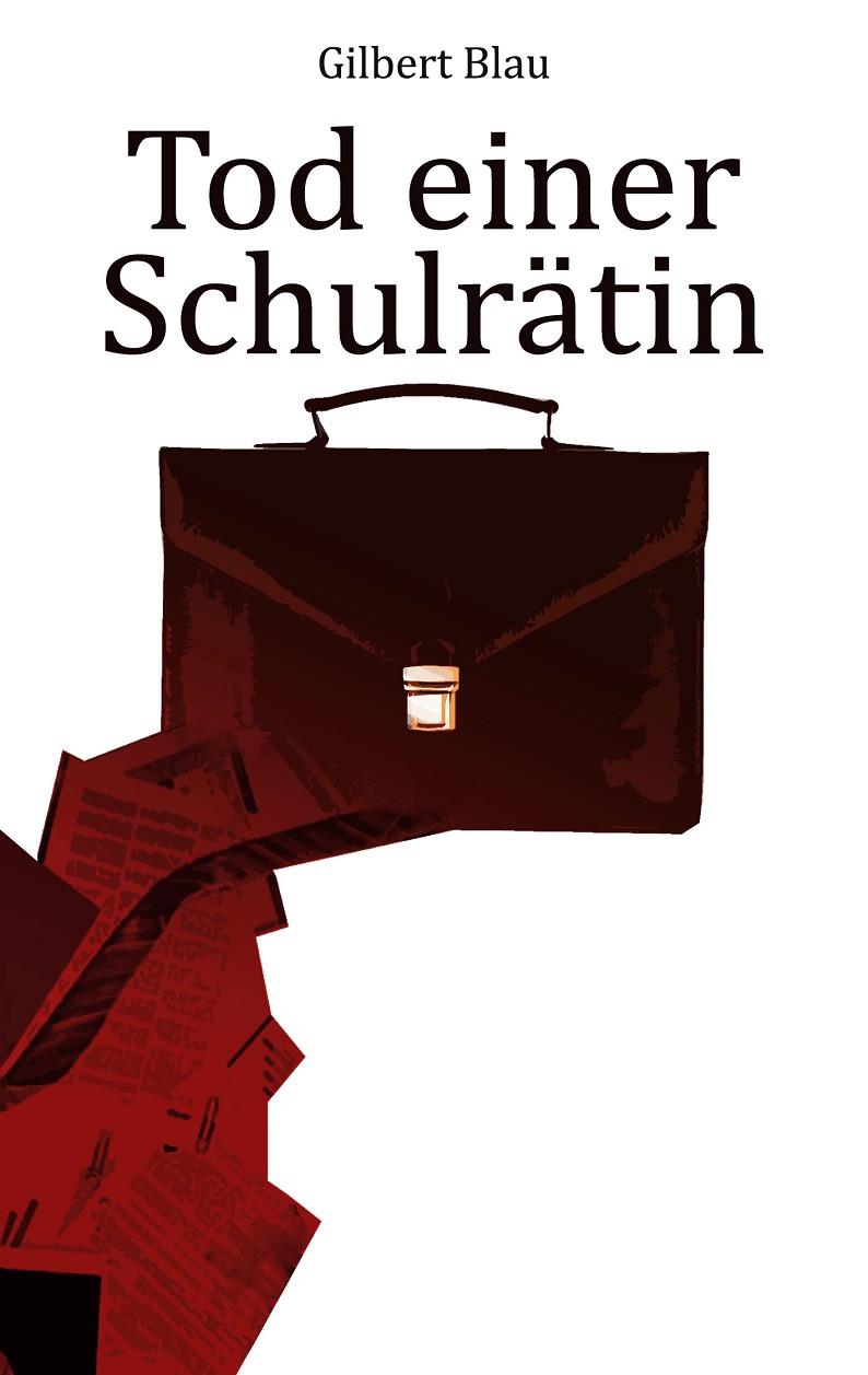 TOD EINER SCHULRÄTIN | 9783750481138 | BLAU, GILBERT