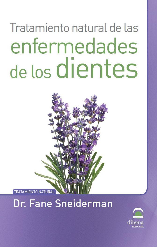 TRATAMIENTO NATURAL DE LAS ENFERMEDADES DE LOS DIENTES | 9788498273564 | SNEIDERMAN, FANE