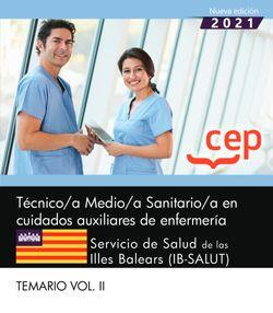 TÉCNICO/A MEDIO/A SANITARIO/A EN CUIDADOS AUXILIARES DE ENFERMERÍA. SERVICIO DE SALUD DE LAS ILLES BALEARS (IB-SALUT). TEMARIO VOL. II | 9788418957635 | VARIOS AUTORES