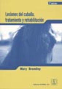 LESIONES DEL CABALLO, TRATAMIENTO Y REHABILITACIÓN | 9788420011073 | BROMILEY, W. MARY