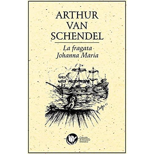 FRAGATA JOHANA MARIA, LA | 9786077640646 | VAN SCHENDEL, ARTHUR