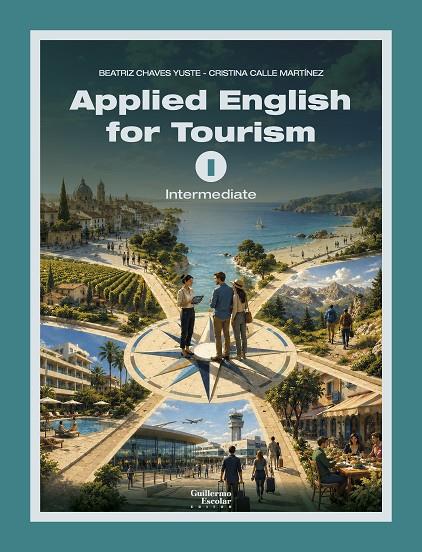 APPLIED ENGLISH FOR TOURISM 1 (INTERMEDIATE) | 9791387789824 | CHAVEZ YUSTE, BEATRIZ / CALLE MARTÍNEZ, CRISTINA