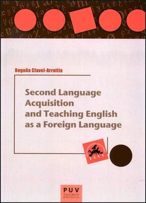 SECOND LANGUAGE ACQUISITION AND TEACHING ENGLISH AS A FOREING LANGUAGE | 9788437089249 | CLAVEL-ARROAITIA, BEGOÑA