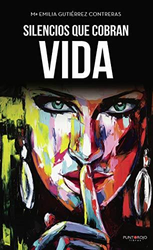SILENCIOS QUE COBRAN VIDA | 9788417590147 | GUTIÉRREZ CONTRERAS, Mª EMILIA