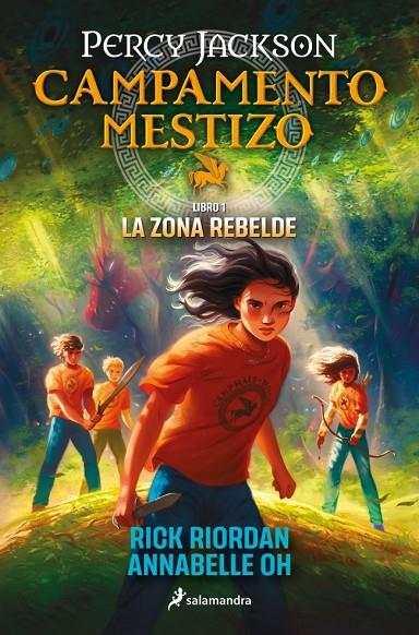 CAMPAMENTO MESTIZO 01. LA ZONA REBELDE | 9788419868466 | RIORDAN, RICK / OH, ANNABELLE