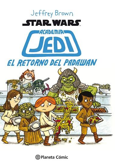 STAR WARS ACADEMIA JEDI 02 : EL RETORNO DE PADAWAN | 9788416401710 | BROWN, JEFFREY