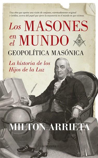 MASONES EN EL MUNDO, LOS : GEOPOLÍTICA MASÓNICA | 9788416392629 | ARRIETA LÓPEZ, MILTON