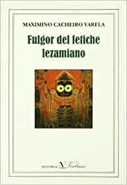 FULGOR DEL FETICHE LEZAMIAUR | 9788479621797 | CACHEIRO, MAXIMINO