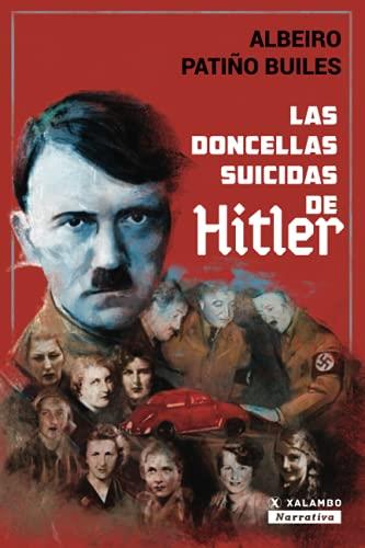 DONCELLAS SUICIDAS DE HITLER, LAS | 9789585348240 | BUILES, ALBEIRO, PATIÑO