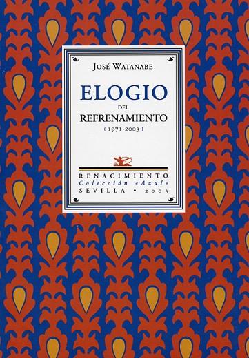 ELOGIO DEL REFRENAMIENTO (1971-2003) | 9788484721314 | WATANABE, JOSE