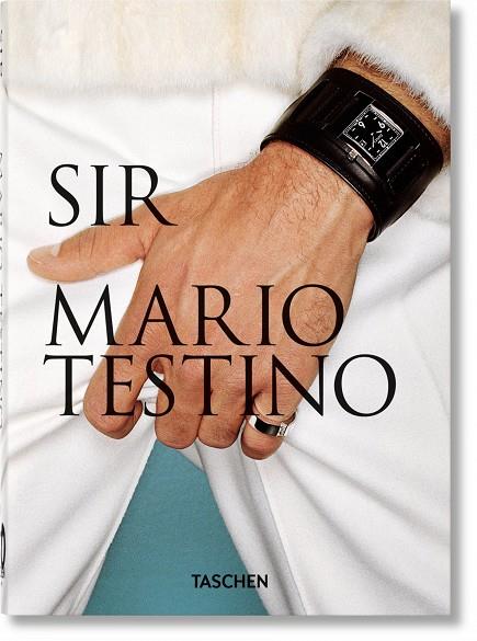 MARIO TESTINO. SIR. (40TH ANNIVERSARY EDITION) | 9783836588140 | BORHAN, PIERRE