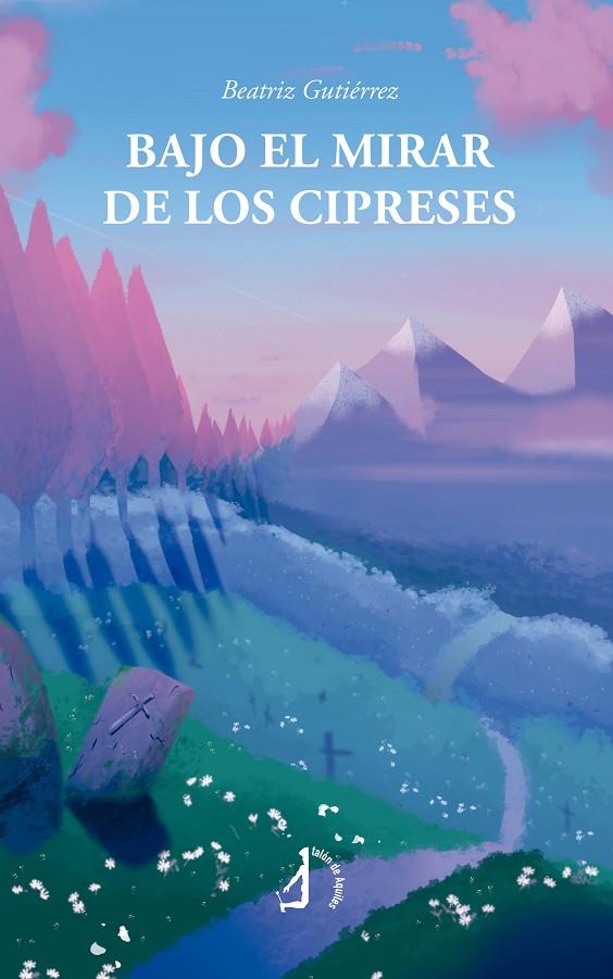 BAJO EL MIRAR DE LOS CIPRESES | 9788410403185 | GUTIERREZ, BEATRIZ