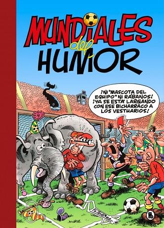 SÚPER HUMOR MORTADELO 69 : MUNDIALES DEL HUMOR | 9788402431585 | IBÁÑEZ, FRANCISCO