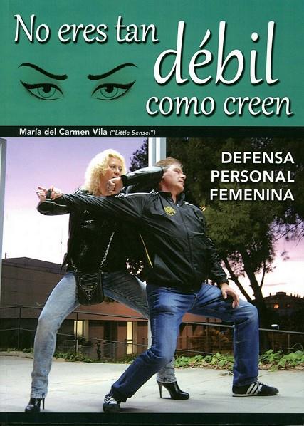 NO ERES TAN DEBIL COMO CREEN | 9788420305769 | VILA, MARÍA DEL CARMEN