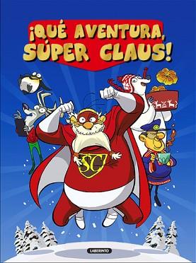 QUÉ AVENTURA, SUPER CLAUS! | 9788484837572 | BIANCHI, ROBERTA/GIANI, SILVIA/DAMI, EUGENIA