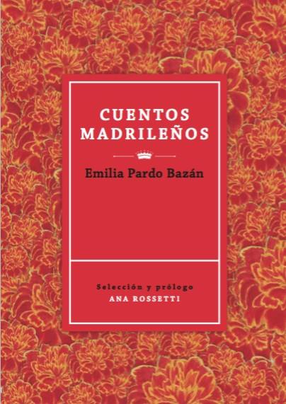 CUENTOS MADRILEÑOS | 9788412302745 | PARDO BAZÁN, EMILIA