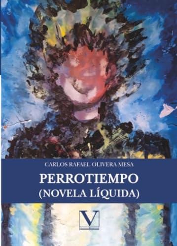 PERROTIEMPO | 9788411369800 | OLIVERA MESA, CARLOS RAFAEL