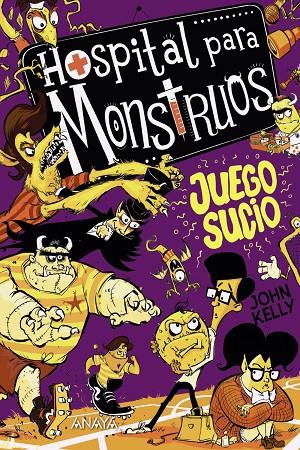 HOSPITAL PARA MONSTRUOS 04. JUEGO SUCIO | 9788469888872 | KELLY, JOHN